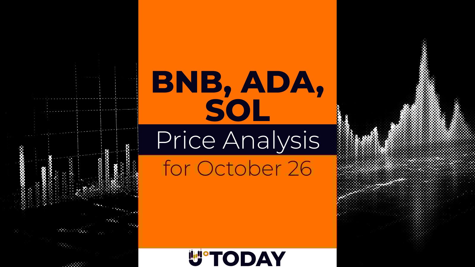 BNB, ADA, and SOL Price Analysis for October 26