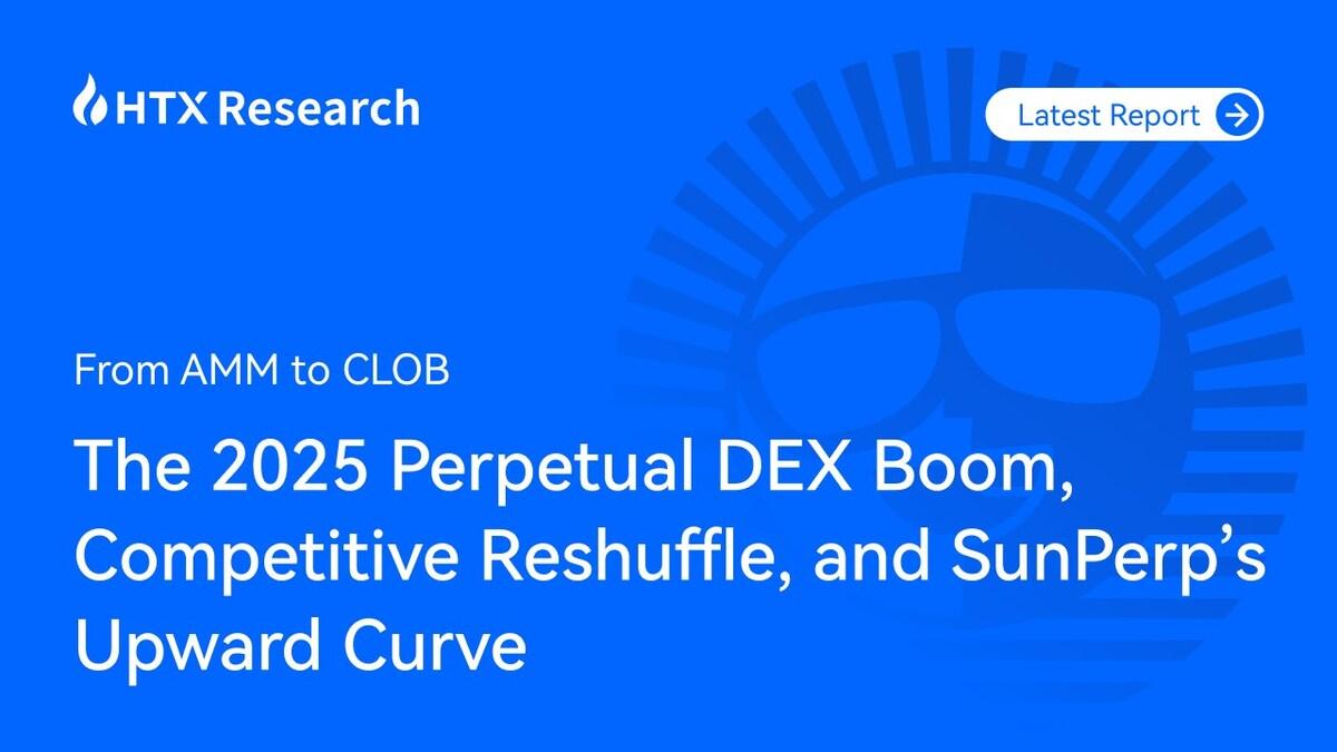 HTX Research Report Spotlights SunPerp as the Breakout Player in the 2025 Perpetual DEX Boom